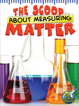 The Scoop About Measuring Matter
