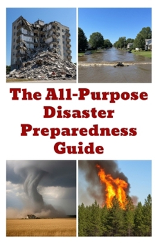 The All-Purpose Disaster Preparedness Guide