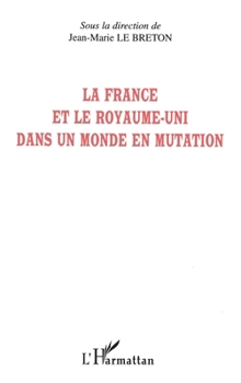 Paperback La France et le Royaume-Uni dans un monde en mutation [French] Book
