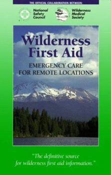 Paperback Wilderness First Aid: Emergency Care for Remote Locations Book