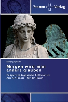 Paperback Morgen wird man anders glauben [German] Book