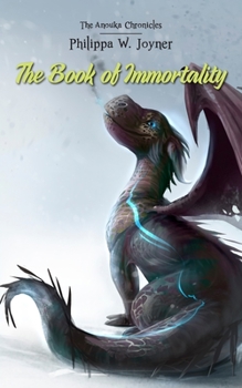 Paperback The Book of Immortality (The Anouka Chronicles) Book