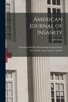 Paperback American Journal of Insanity; 1, (1844-1845) Book