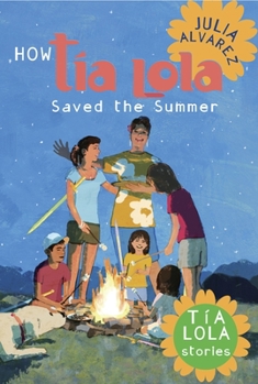 How Tia Lola Saved the Summer - Book #3 of the Tia Lola Stories