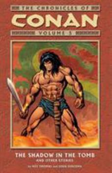 The Chronicles of Conan, Volume 5: The Shadow in the Tomb and Other Stories - Book  of the Conan the Barbarian (1970-1993)