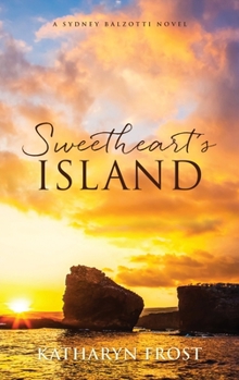 Paperback Sweetheart's Island: A Sydney Balzotti Novel Book