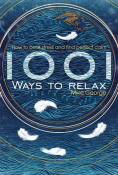 Paperback 1001 Ways to Relax. Mike George Book
