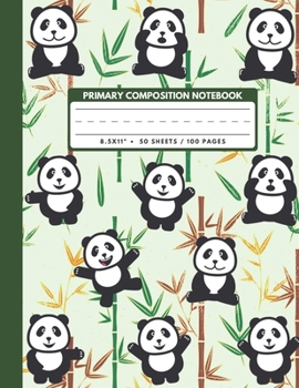 Paperback Primary Composition Notebook: Cute Giant Panda And Bambusoideae - School Exercise Book, Draw And Write Journal Grades K-2, Gifts For Student Friends Book