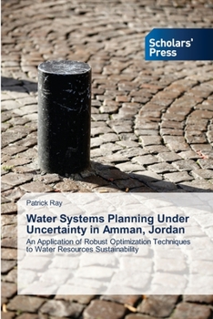 Paperback Water Systems Planning Under Uncertainty in Amman, Jordan Book
