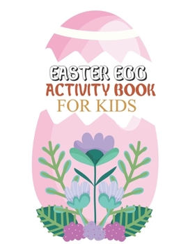 Paperback Easter Egg Activity Book For Kids: Easter Egg Coloring Book For Kids Book