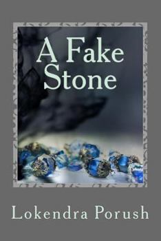 A Fake Stone: An eclectic collection of modern Indian poems in English