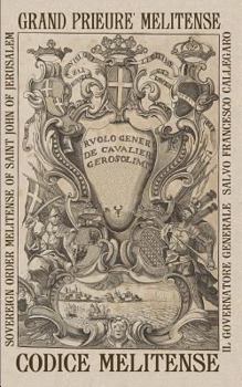 Il Codice Melitense: Leggi Fondamentali Dell'ordine Ortodosso Dei Cavalieri Di Malta