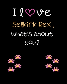 I love Selkirk Rex, What's about you?: Teacher Planner Notebook For kindergarten and primary school teacher who love cats | Daily Weekly Monthly ... ... Gift | Undated 8x10 150 Pages white Paper
