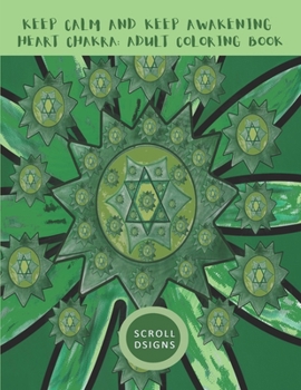 Paperback Keep Calm and Keep Awakening, Heart Chakra Adult Coloring Book