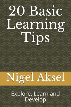 Paperback 20 Basic Learning Tips: Explore, Learn and Develop Book