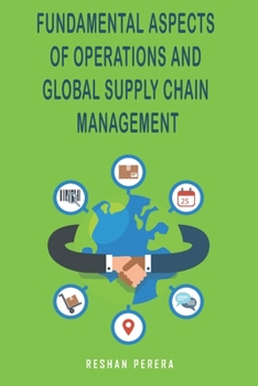Paperback Fundamental Aspects of Operations and Global Supply Chain Management Book