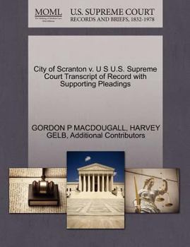 Paperback City of Scranton V. U S U.S. Supreme Court Transcript of Record with Supporting Pleadings Book