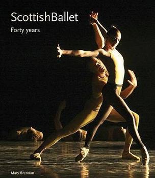 Hardcover Scottish Ballet: Forty Years. Mary Brennan Book