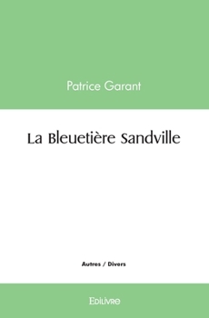 Paperback La Bleuetière Sandville [French] Book