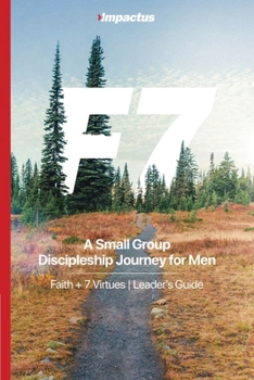 Paperback F7 Leader's Guide: A Small Group Discipleship Journey for Men Book
