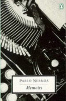Paperback Pablo Neruda: Memoirs (Penguin 20th Century Classics) Book