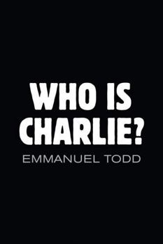 Hardcover Who Is Charlie?: Xenophobia and the New Middle Class Book
