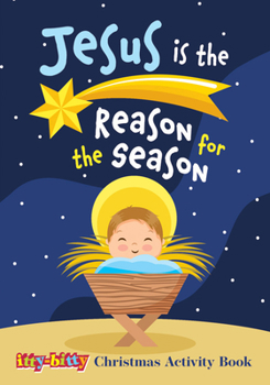Paperback Jesus Is the Reason for the Season: Itty Bitty Activity Book (Pk of 6) Book