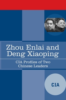 Paperback Zhou Enlai and Deng Xiaoping: CIA Profiles of Two Chinese Leaders Book