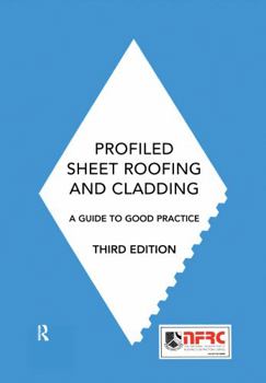 Hardcover Profiled Sheet Roofing and Cladding: A Guide to Good Practice Book