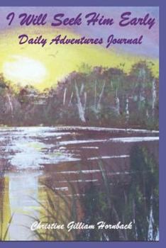 Paperback I Will Seek Him Early Daily Adventures Journal Book