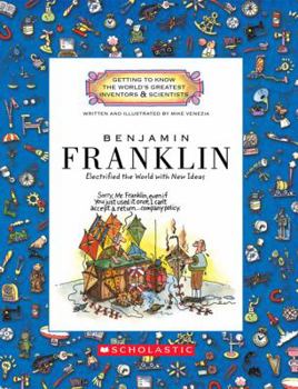 Benjamin Franklin (Getting to Know the World's Greatest Inventors & Scientists) (Library Edition): Electrified the World with New Ideas - Book  of the Getting to Know the World's Greatest Scientists & Inventors