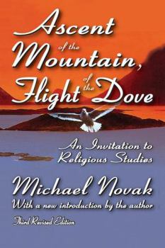 Hardcover Ascent of the Mountain, Flight of the Dove: An Invitation to Religious Studies Book
