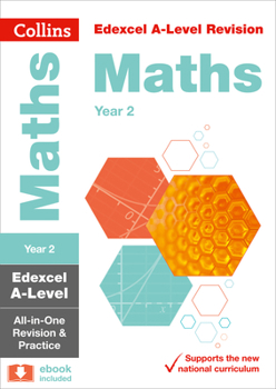 Paperback Collins A-Level Revision - Edexcel A-Level Maths Year 2 All-In-One Revision and Practice Book
