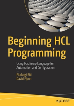 Paperback Beginning Hcl Programming: Using Hashicorp Language for Automation and Configuration Book