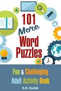 Paperback 101 More Word Puzzles: Fun and Challenging Adult Activity Book