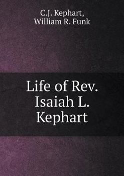Paperback Life of Rev. Isaiah L. Kephart Book