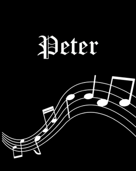 Paperback Peter: Sheet Music Note Manuscript Notebook Paper - Personalized Custom First Name Cover - Musician Composer Instrument Compo Book