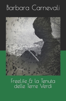 Paperback FreeLife & la Tenuta delle Terre Verdi [Italian] Book