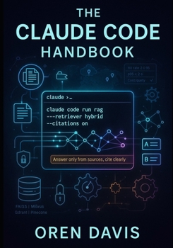 The Claude Code Handbook: Designing scalable RAG pipelines with LangChain, FAISS, Pinecone, and modern vector databases for applied enterprise AI