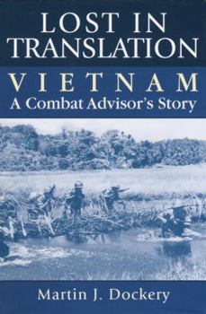 Hardcover Lost in Translation: Vietnam: A Combat Advisor's Story Book