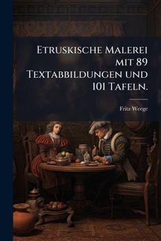 Paperback Etruskische Malerei mit 89 Textabbildungen und 101 Tafeln. [German] Book