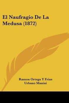 Paperback El Naufragio De La Medusa (1872) [Spanish] Book