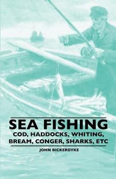 Paperback Sea Fishing - Cod, Haddocks, Whiting, Bream, Conger, Sharks, Etc Book