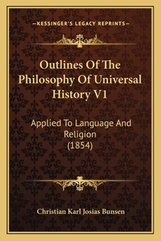 Paperback Outlines Of The Philosophy Of Universal History V1: Applied To Language And Religion (1854) Book