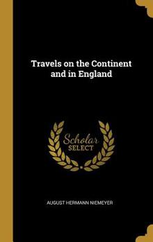 Hardcover Travels on the Continent and in England Book