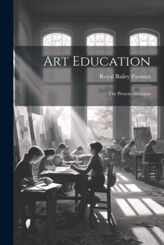 Paperback Art Education: The Present Situation Book