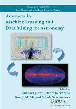 Paperback Advances in Machine Learning and Data Mining for Astronomy Book
