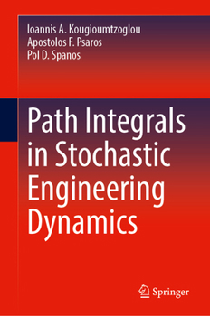 Hardcover Path Integrals in Stochastic Engineering Dynamics Book