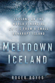 Hardcover Meltdown Iceland: Lessons on the World Financial Crisis from a Small Bankrupt Island Book