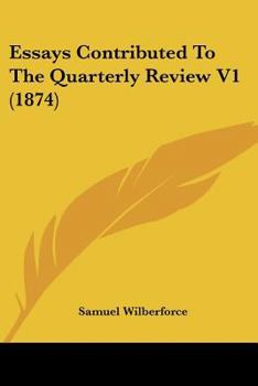 Paperback Essays Contributed To The Quarterly Review V1 (1874) Book
